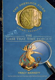 The Case That Time Forgot (Sherlock Files)