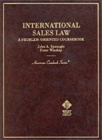 International Sales Law: A Problem-Oriented Coursebook (American Casebook)
