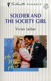 Soldier And The Society Girl (He's My Hero!) (Silhouette Romance, No 1358)