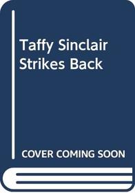 Taffy Sinclair Strikes Back