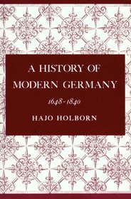 A History of Modern Germany: 1648-1840
