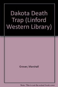 Dakota Death Trap: A Larry and Stretch Western (Linford Western Library (Large Print))