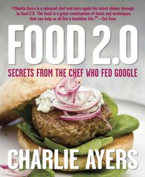 Food 2.0: Secrets from the Chef Who Fed Google