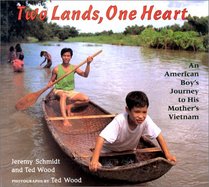 Two Lands, One Heart: An American Boy's Journey to His Mother's Vietnam