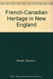 The French-Canadian Heritage in New England