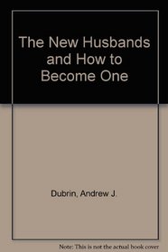 The New Husbands and How to Become One