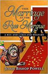 The Marriage at the Rue Morgue (A Rue and Lakeland Mystery)