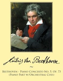 Beethoven - Piano Concerto No. 5, Op. 73 (Piano Part w/Orchestral Cues) (Samwise Music For Piano) (Volume 17)