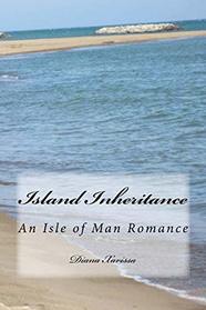 Island Inheritance (An Isle of Man Romance) (Volume 2)