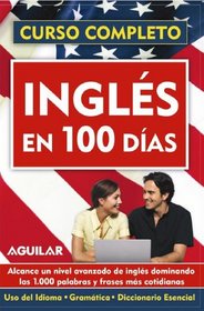 Ingles En 100 Dias/english in 100 Days (Curso Completo) (Curso Completo)