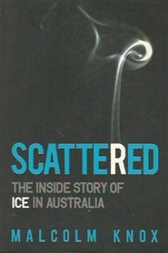 Scattered: The Inside Story of Ice in Australia