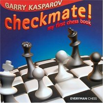 Checkmate! : My First Chess Book (Everyman Chess)