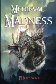 Medieval Madness: a fantasy adventure book for kids and teens aged 9-15 (Volume 1)