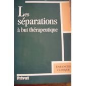 Les separations a but therapeutique (Enfances/clinique) (French Edition)