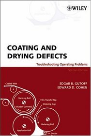 Coating and Drying Defects: Troubleshooting Operating Problems (Society of Plastics Engineers Monographs)