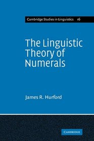 The Linguistic Theory of Numerals (Cambridge Studies in Linguistics)