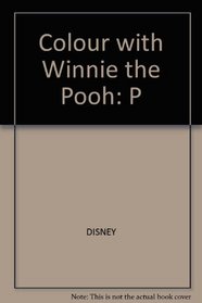 Colour with Winnie the Pooh: P