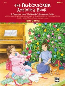 8 Favorites from Tchaikovsky's Nutcracker Suite (Nutcracker Activity Book, Bk 1)