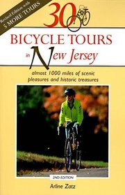 30 Bicycle Tours in New Jersey: Almost 1000 Miles of Scenic Pleasures and Historic Treasures (30 Bicycle Tours)