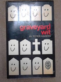 The graveyard wit;: The humour of the tombstone