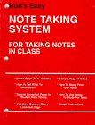 Bud's Easy Note Taking System: For Taking Notes in Class