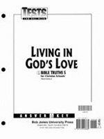 Bible Truths 5: Living in God's Love Tests Answer Key (Christian Schools)