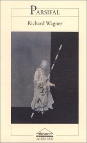 Parsifal: Drame sacre en trois actes (Collection Theatre de Caen/Actes sud) (French Edition)
