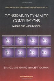 Constrained Dynamics Computations: Models and Case Studies