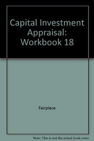 Capital Investment Appraisal: Workbook 18