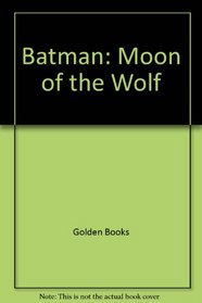 Batman: Moon of the Wolf (Batman, the Animated Series)