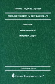 Employee Rights in the Workplace (Oceana's Legal Almanac Series  Law for the Layperson)