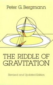 The Riddle of Gravitation : Revised and Updated Edition
