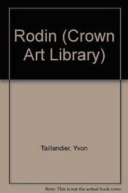 Rodin : (CAL) (Crown Art Library)