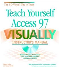 Teach Yourself Access 97 VISUALLY < sup > TM < /sup > Instructors Manual