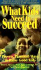 What Kids Need to Succeed: Proven, Practical Ways to Raise Good Kids