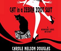 Cat in a Zebra Zoot Suit: A Midnight Louie Mystery