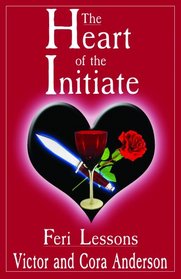 The Heart of the Initiate: Feri Lessons