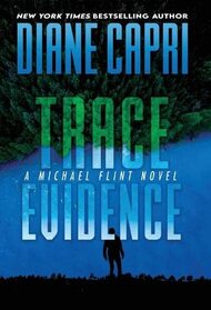 Trace Evidence: A Michael Flint Novel