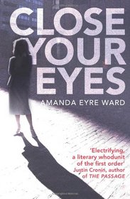 Close Your Eyes. Amanda Eyre Ward