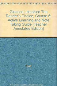 Glencoe Literature The Reader's Choice, Course 5: Active Learning and Note Taking Guide (ADAPTED) [Teacher Annotated Edition]