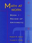 Math at Work: Book 1, A Review of Arithmetic
