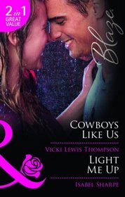 Cowboys Like Us. Vicki Lewis Thompson. Light Me Up (Blaze 2 in 1)