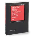 Federal Trial Handbook: Civil, 4th 2009 ed.