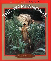 The Wampanoags (True Books, American Indians)