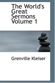 The World's Great Sermons  Volume 1