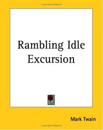 Rambling Idle Excursion