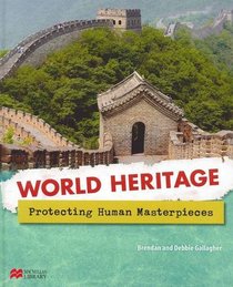 Protecting Human Masterpieces (World Heritage - Macmillan Library)