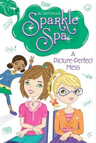 A Picture-Perfect Mess (6) (Sparkle Spa)