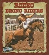 Rodeo Bronc Riders (All About the Rodeo)