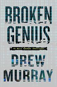 Broken Genius (1) (A Will Parker Thriller)